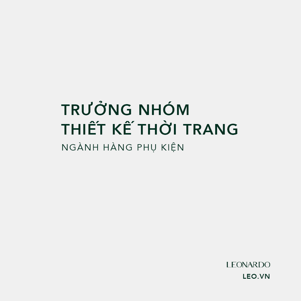 Trưởng Nhóm Thiết Kế Thời Trang - Ngành hàng phụ kiện